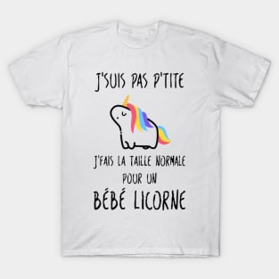 Jsuis pas ptite unicorn t shirts T-Shirt